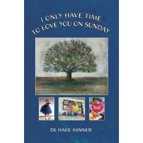 I Only Have Time to Love You on Sunday, (Paperback)
