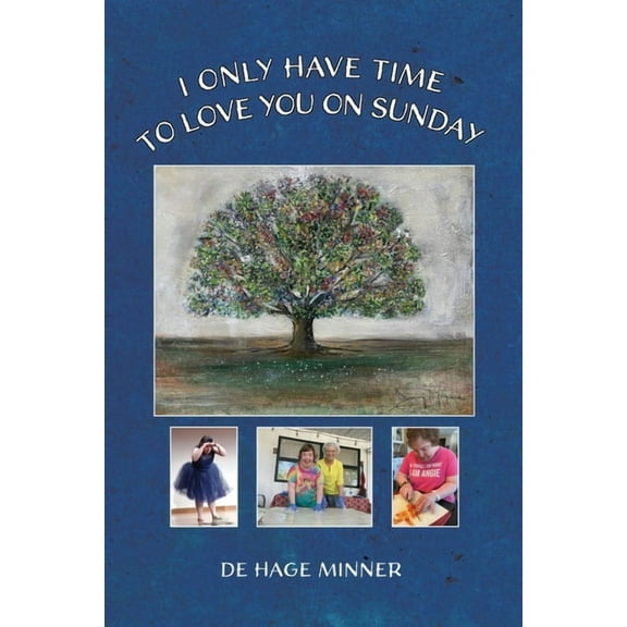 I Only Have Time to Love You on Sunday, (Paperback)