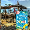 thumbnail image 4 of Welcome To Our Pool Life is Better at the Pool Summer Garden Flag 12.5x18in,Home Outdoor Yard Swimming Flag Decoration -B, 4 of 4