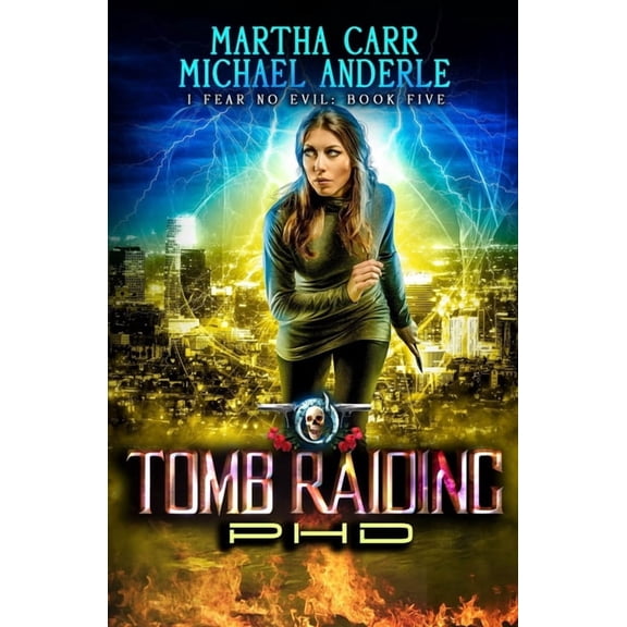 I Fear No Evil Tomb Raiding PHD: I Fear No Evil Book 5, Book 5, (Paperback)