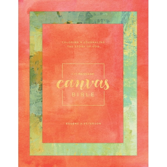 The Message Canvas Bible-Spring Palette Hardcover