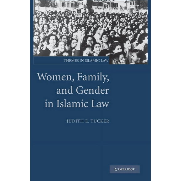 Themes in Islamic Law Women, Family, and Gender in Islamic Law, Book 3, (Hardcover)