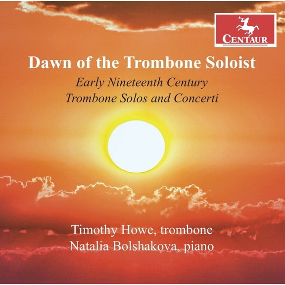 Timothy Howe - Dawn of the Trombone Soloist - Music & Performance - CD