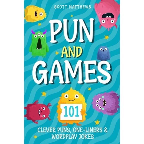 Pre-Owned Pun and Games - 101 Clever Puns, One-Liners & Wordplay Jokes (Paperback) 1923168916 9781923168916