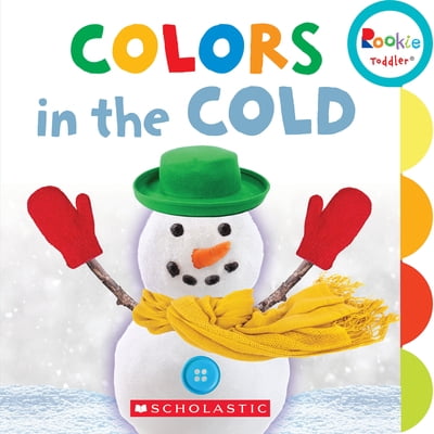Pre-Owned Colors in the Cold (Rookie Toddler) (Board book) 0531226999 9780531226995