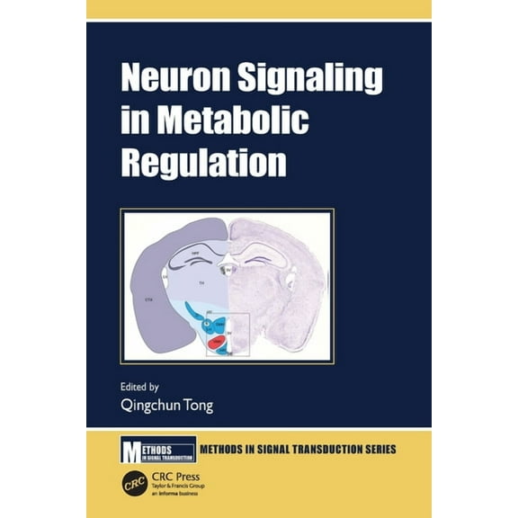 Methods in Signal Transduction Neuron Signaling in Metabolic Regulation, (Paperback)