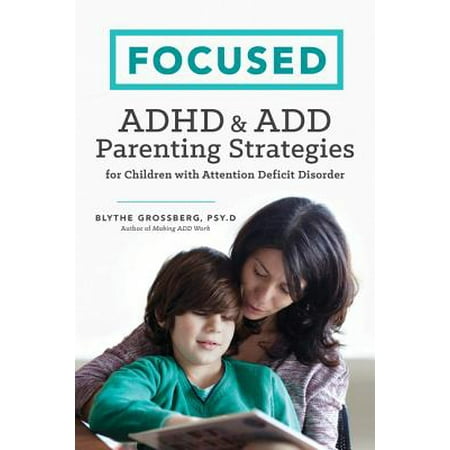 Focused : ADHD & Add Parenting Strategies for Children with Attention Deficit
