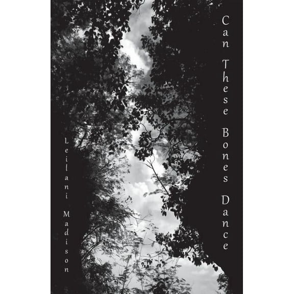 Can These Bones Dance: A Memoir of Coming Alive (Paperback)