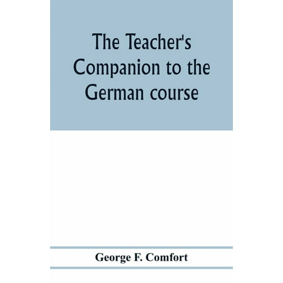The teacher's companion to the German course, (Paperback)