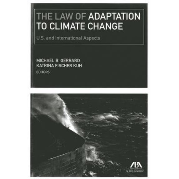 Pre-Owned The Law of Adaptation to Climate Change: United States and International Aspects (Paperback) 161438696X 9781614386964