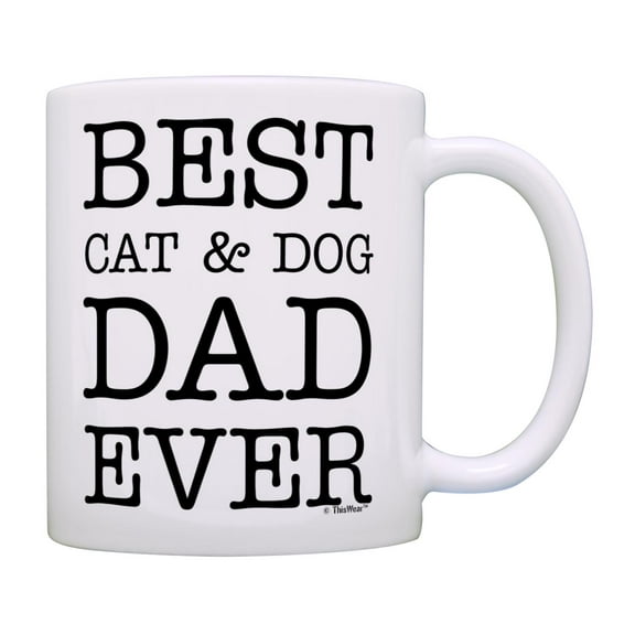 ThisWear Dog and Cat Dad Mug Best Cat & Dog Dad Ever Coffee Mug for Cat Dog Dad Coffee Mug
