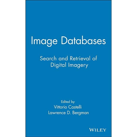 Image Databases: Search and Retrieval of Digital Imagery, (Hardcover)