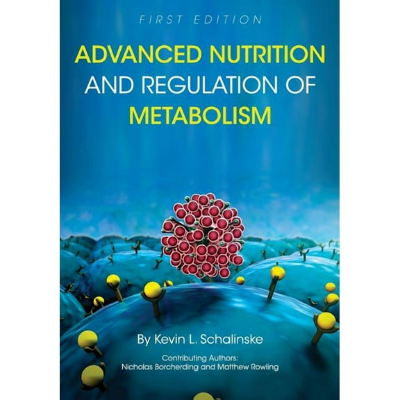 Advanced Nutrition and Regulation of Metabolism, (Paperback)
