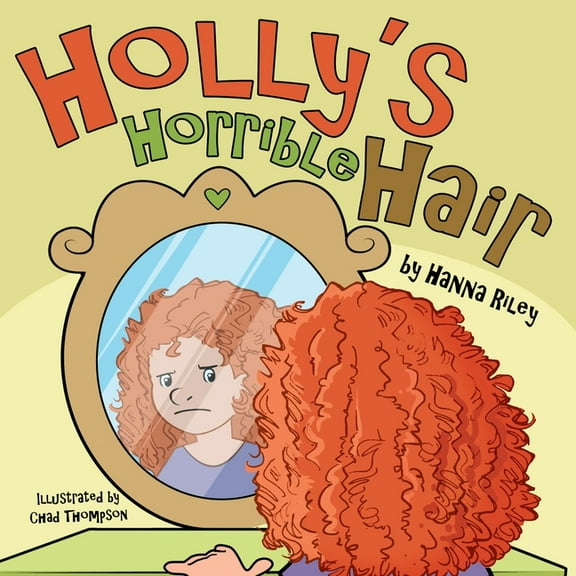 Holly's Horrible Hair, (Paperback)