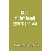 Best Motivational Quotes for You : Motivated Mind Can Do Wonders for This World (Paperback)