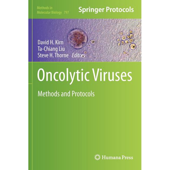 Methods in Molecular Biology Oncolytic Viruses: Methods and Protocols, Book 797, (Hardcover)