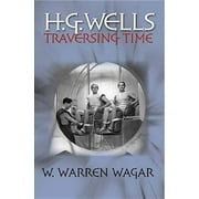 Early Classics of Science Fiction: H.G. Wells: Traversing Time (Hardcover)