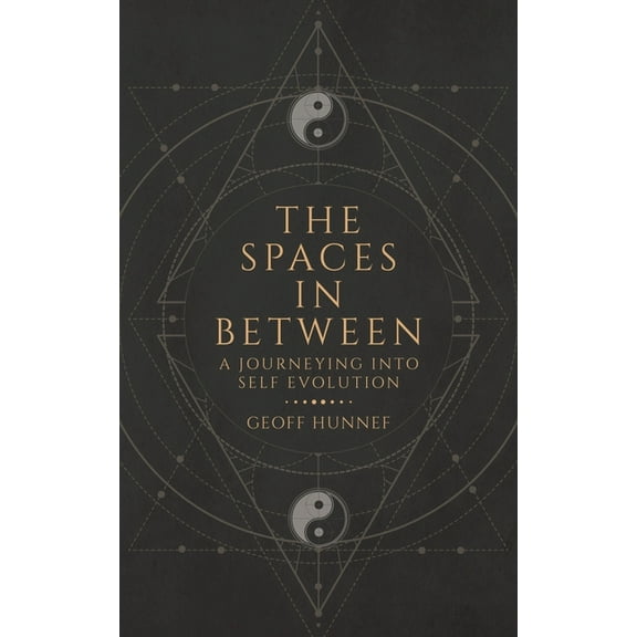 The Spaces in Between: A Journeying into Self Evolution., (Paperback)