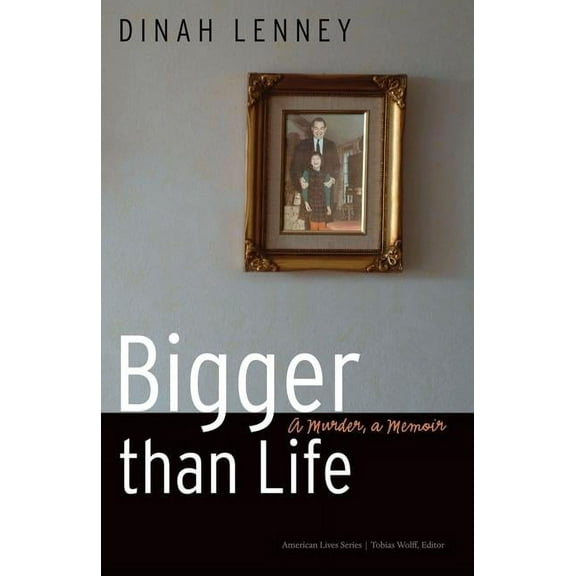 American Lives Bigger Than Life: A Murder, a Memoir, (Paperback)