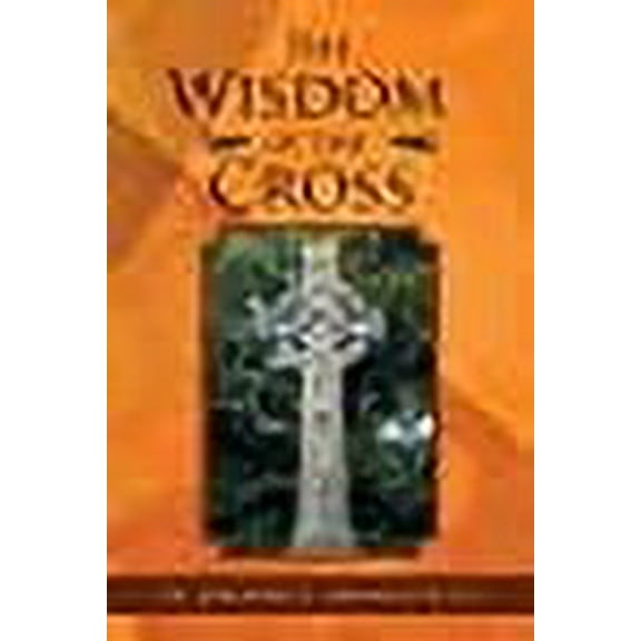 The Wisdom of the Cross