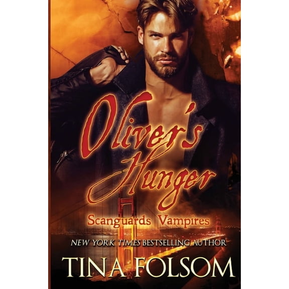 Scanguards Vampires Oliver's Hunger (Scanguards Vampires #7), Book 7, (Paperback)