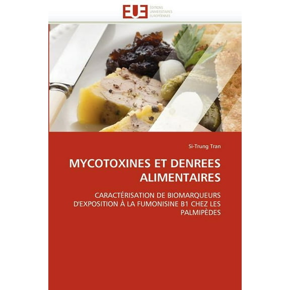Omn.Univ.Europ.: Mycotoxines Et Denrees Alimentaires (Paperback)