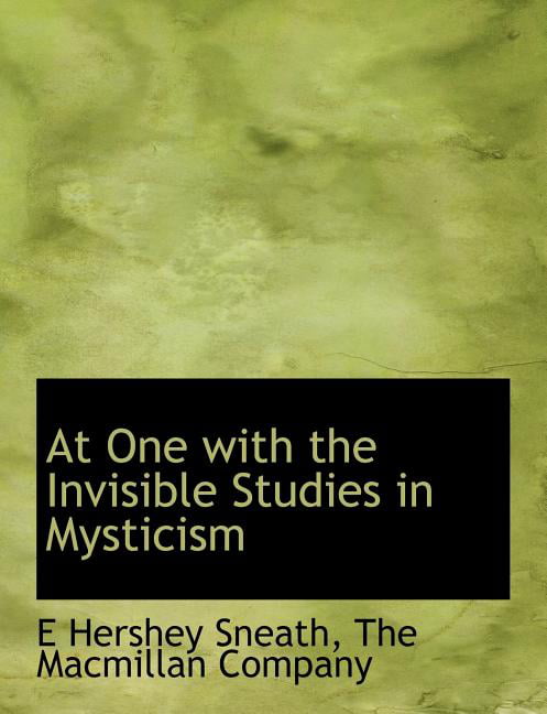 At One with the Invisible Studies in Mysticism (Paperback)