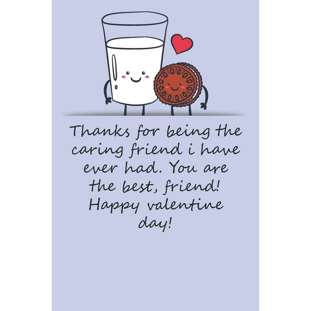 Happy Valentines Day Best Friend Valentines Day Gifts : Thanks For Being The Caring Friend I Have Ever Had:  Notebook Gift For Best Friend-Valentine's Day Ideas For Friends -  Anniversary - Birthday (Paperback) - Walmart.com
