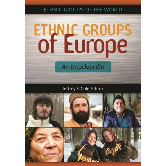 Ethnic Groups of Europe: An Encyclopedia, (Hardcover)