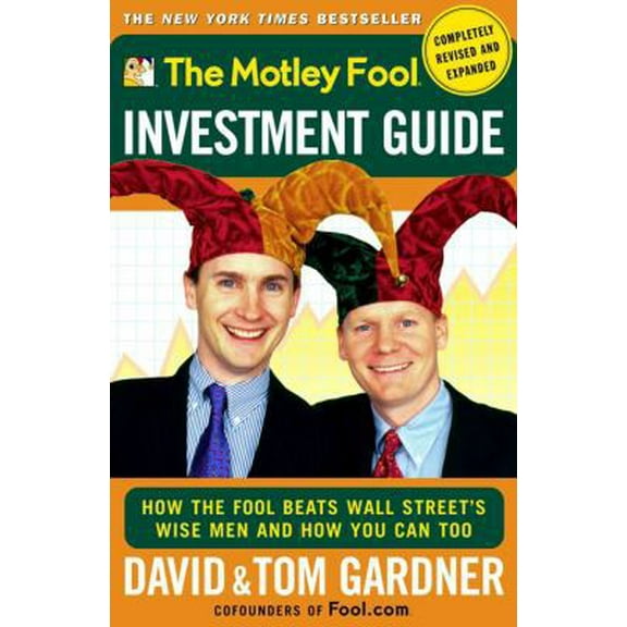 Pre-Owned The Motley Fool Investment Guide: How the Fool Beats Wall Street's Wise Men and How You Can Too (Paperback) by David Gardner, Tom Gardner