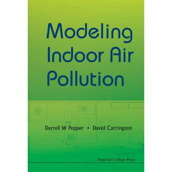 Modeling Indoor Air Pollution, (Hardcover)