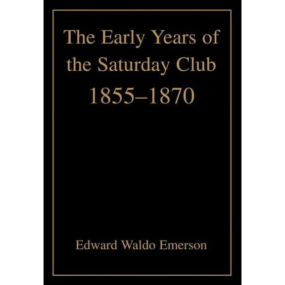 The Early Years of the Saturday Club (Hardcover)