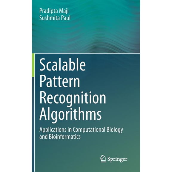 Scalable Pattern Recognition Algorithms: Applications in Computational Biology and Bioinformatics, (Hardcover)