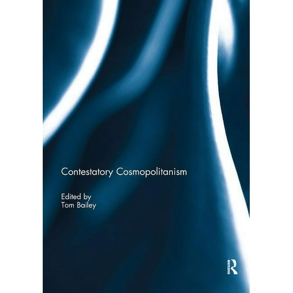 Contestatory Cosmopolitanism, (Paperback)