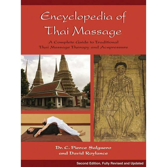 Encyclopedia of Thai Massage: A Complete Guide to Traditional Thai Massage Therapy and Acupressure, (Paperback)