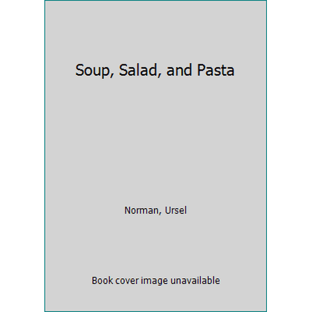 Pre-Owned Soup  Salad  and Pasta (Hardcover) 0831779160 9780831779160