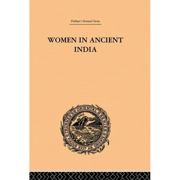 Women in Ancient India: Moral and Literary Studies, (Paperback)