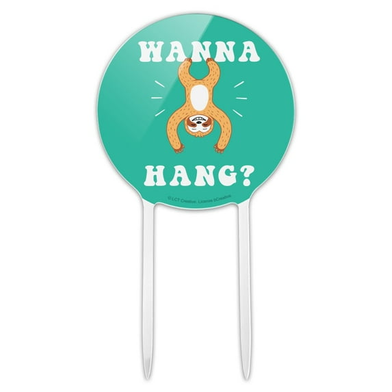 Acrylic Wanna Hang Want Sloth Funny Humor Cake Topper Party Decoration for Wedding Anniversary Birthday Graduation