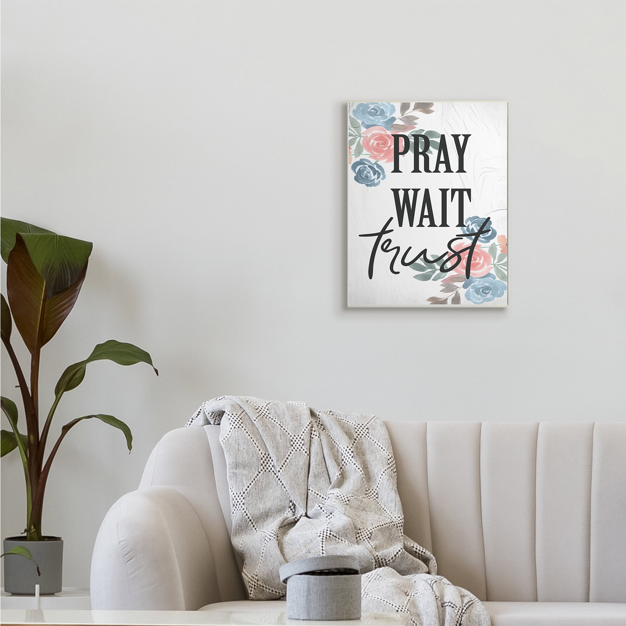 Stupell Industries Pray Wait Trust Phrase Blue Pink Roses,13 x 19,Designed by Daphne Polselli
