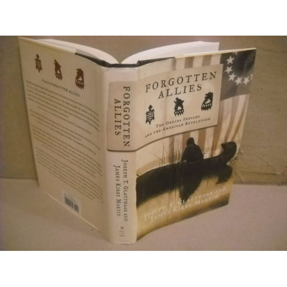 Forgotten Allies By Glatthaar, Joseph T./ Martin, James Kirby