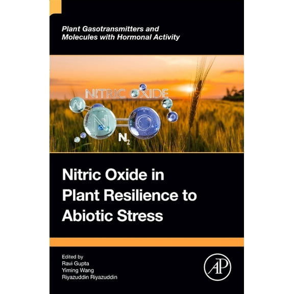 Plant Gasotransmitters and Molecules wit Nitric Oxide in Plant Resilience to Abiotic Stress, (Paperback)