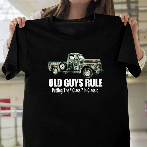 Old Guy Rules Putting The Class In Classic Funny Car Humor New Unisex T-Shirt , up to 5XL