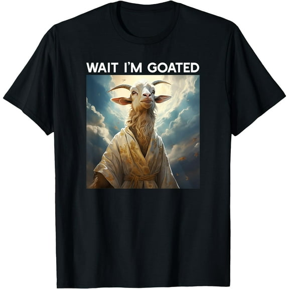 Wait I'm Goated Gaming Meme | Funny Goat Photo T-Shirt,Black