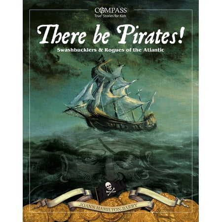 Pre-Owned There Be Pirates!: Swashbucklers & Rogues of the Atlantic (Paperback) 1771085797 9781771085793