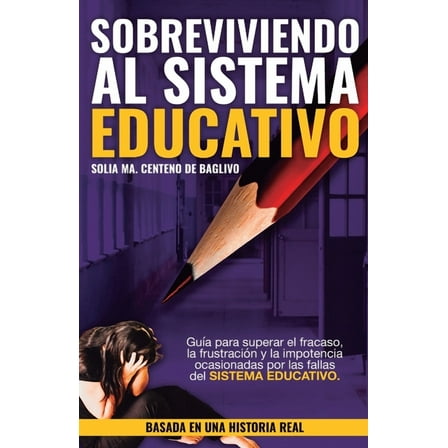Sobreviviendo al Sistema Educativo, (Paperback)