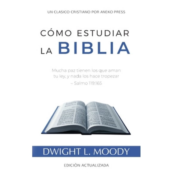 Como Estudiar la Biblia: Mucha paz tienen los que aman tu ley, y nada los hace tropezar - Salmo 119:165