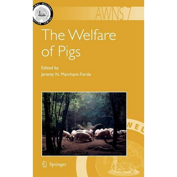 Animal Welfare The Welfare of Pigs, Book 7, (Hardcover)
