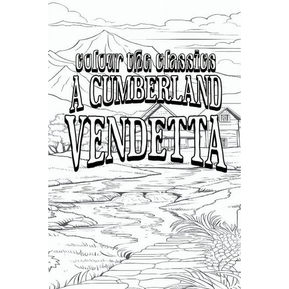 EXCLUSIVE COLORING BOOK Edition of John Fox Jr's A Cumberland Vendetta, (Paperback)