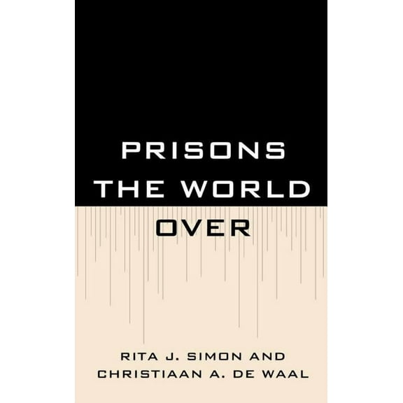 Prisons the World Over, (Hardcover)