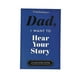 thumbnail image 1 of Dad, I Want to Hear Your Story, A Dad's Guided Journal to Share His Life Story, Keepsake Memory Book to Fill Out for Dad, Gifts for Dad from Daughter, 1 of 5